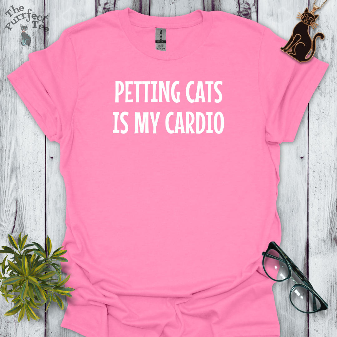Petting cats is my cardio cat t shirt