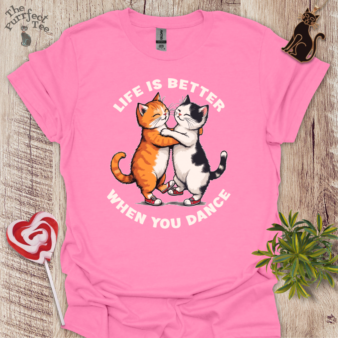 Life is better when you dance cat t-shirt