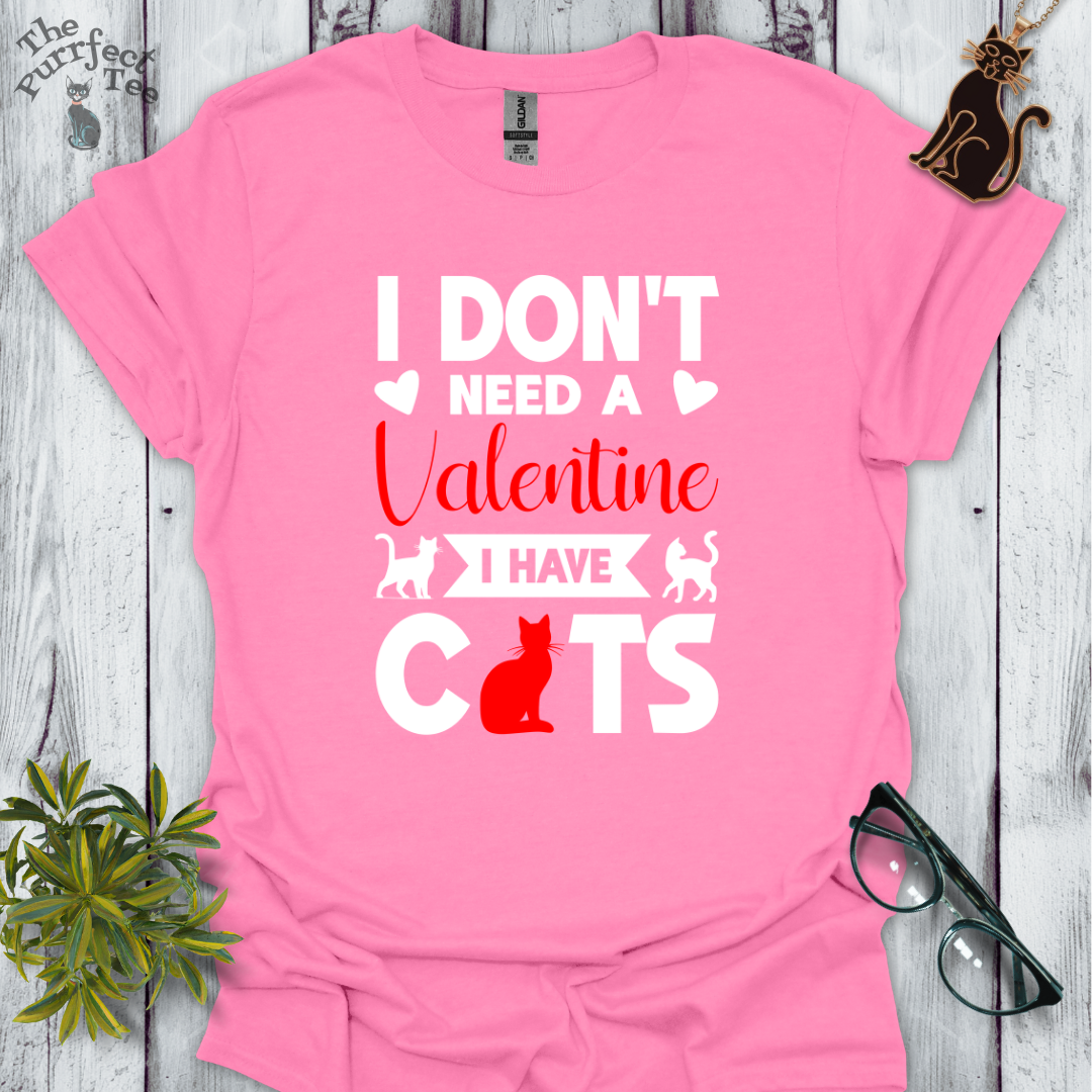 I don't need a valentine I have cats