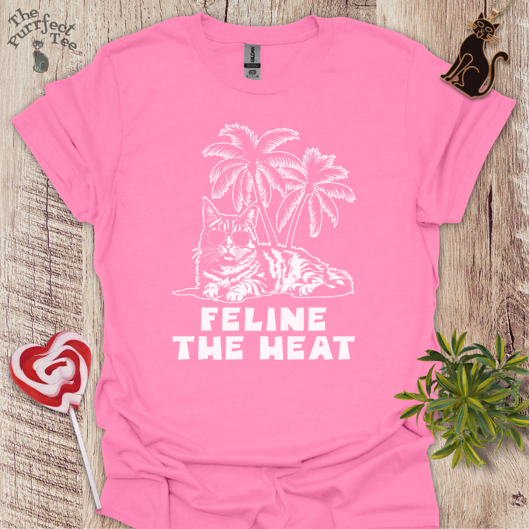 Feline the heat cat t-shirt