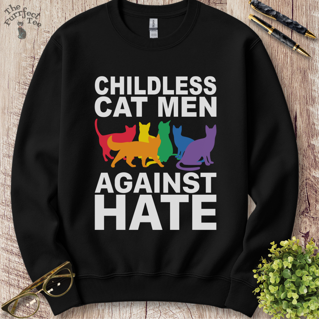 Childless cat men against hate cat sweatshirt