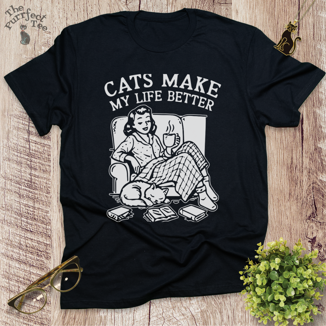 Cats make my life better cat t-shirt