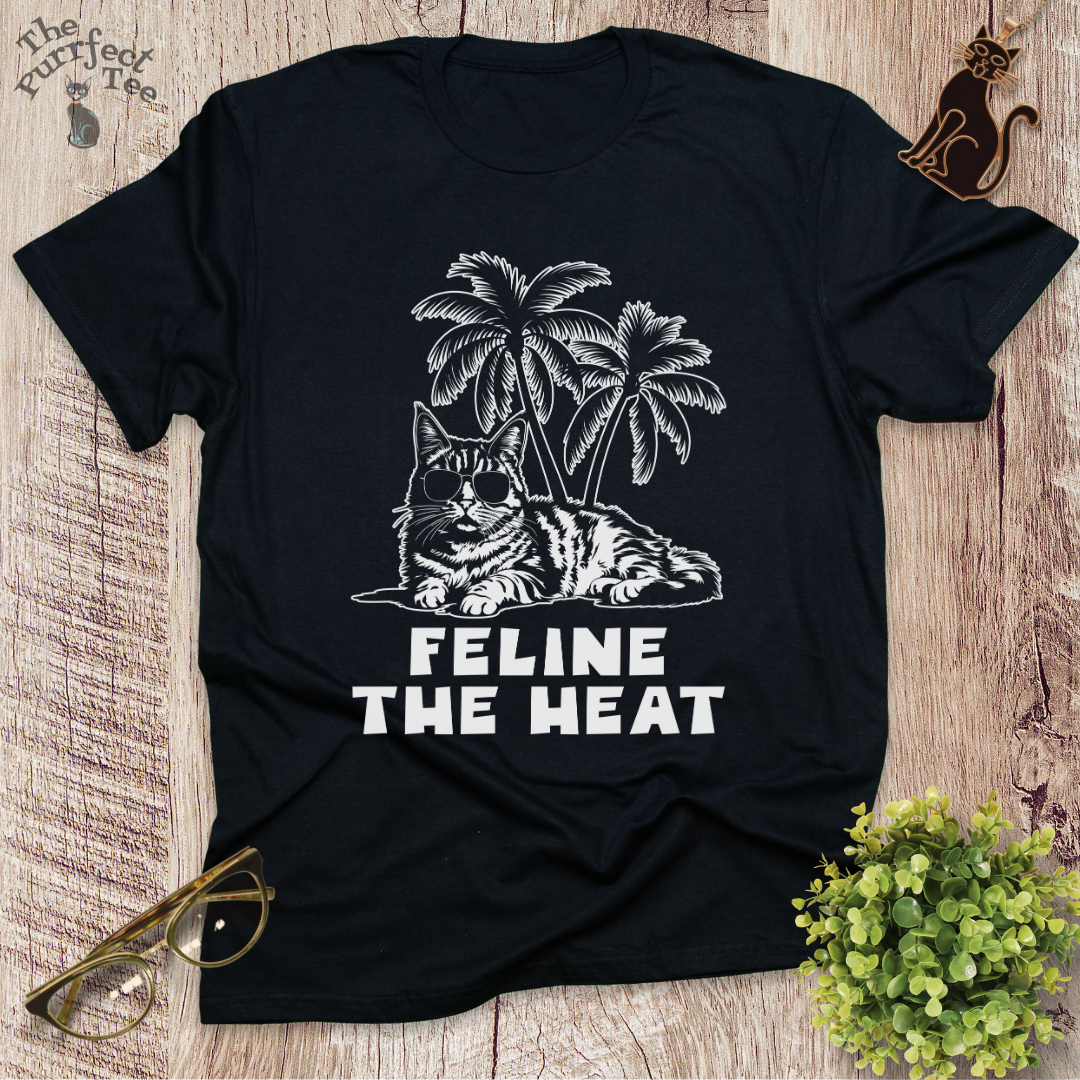 Feline the heat cat t-shirt