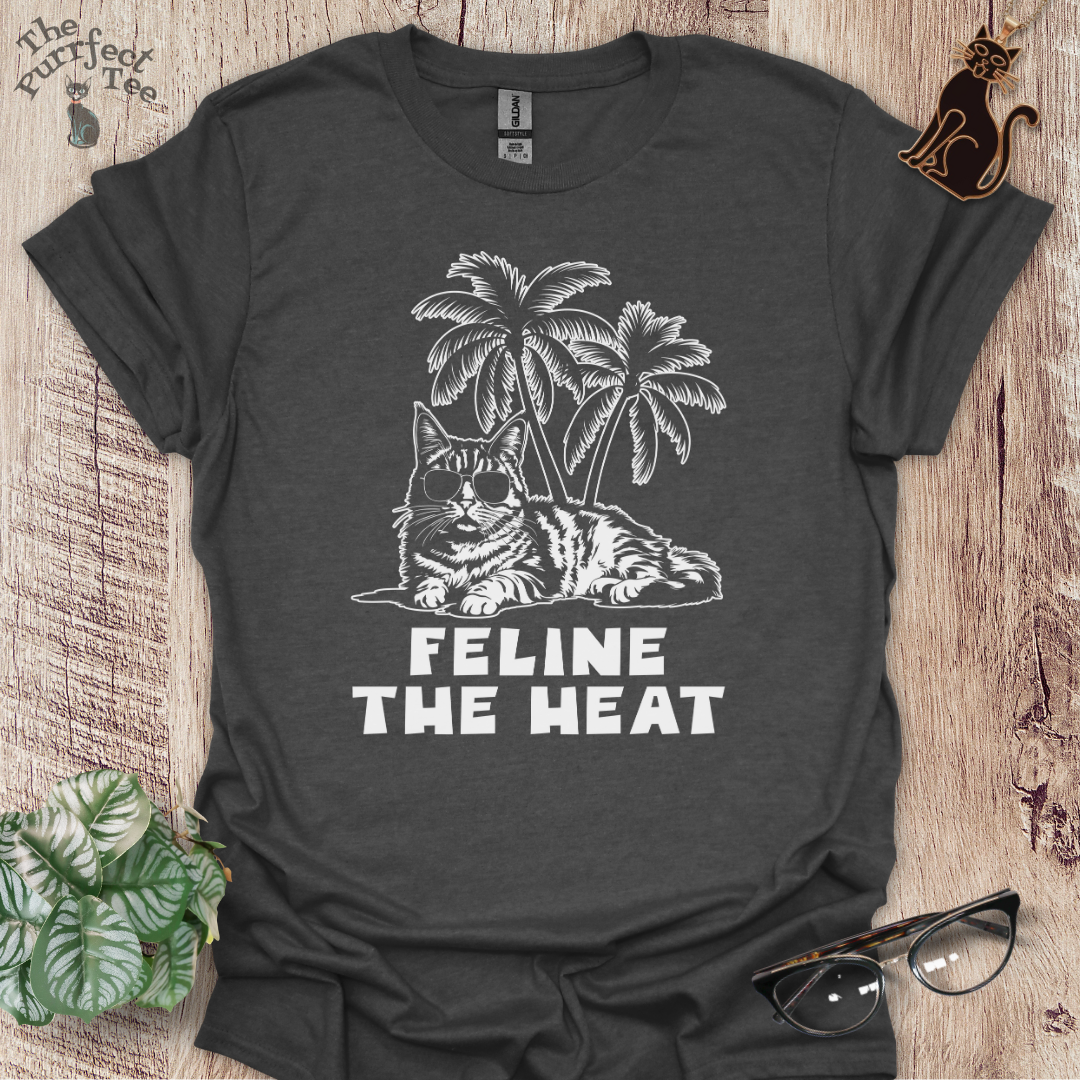 Feline the heat cat t-shirt