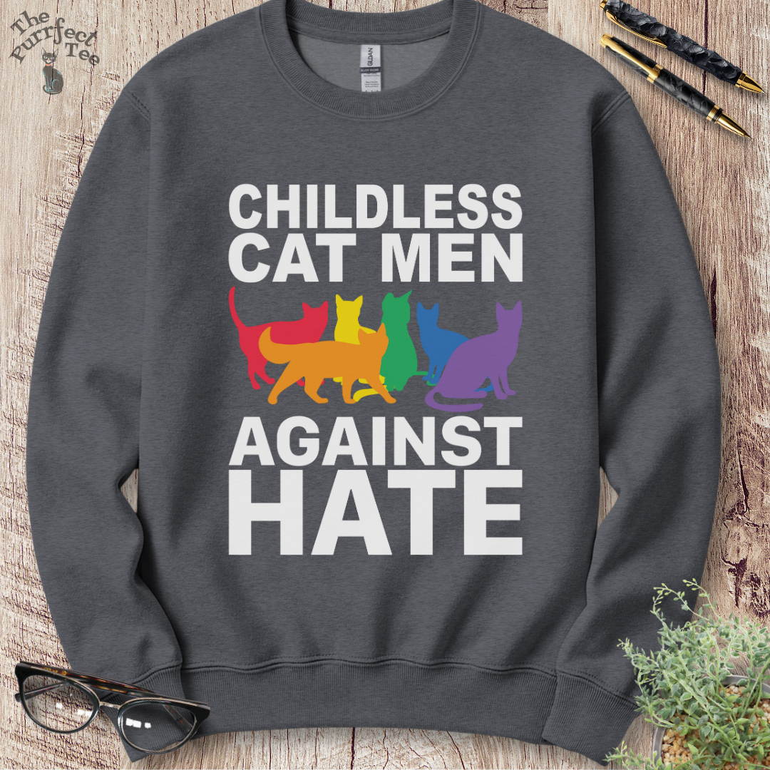 Childless cat men against hate cat sweatshirt