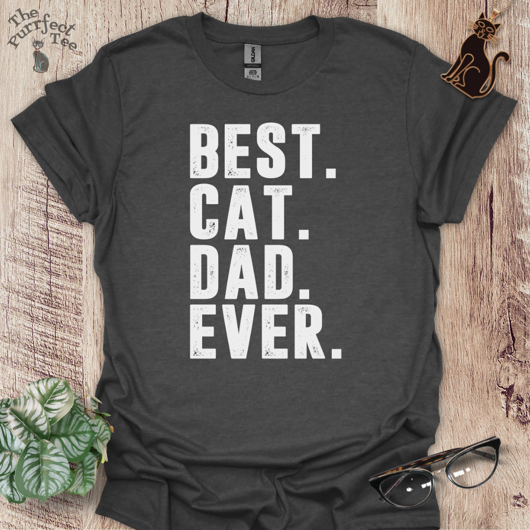 Best cat dad ever full stop cat t-shirt
