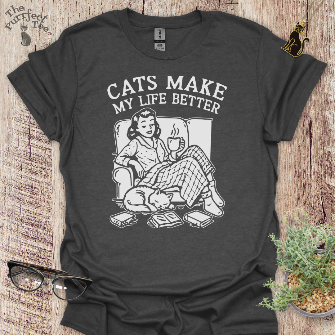 Cats make my life better cat t-shirt