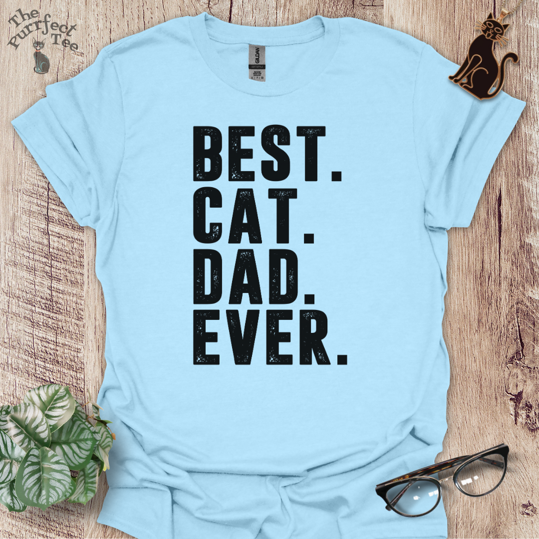 Best cat dad ever full stop cat t-shirt