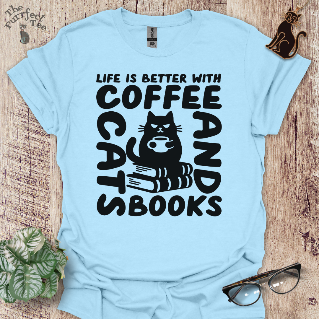 Life is better with cat t-shirt