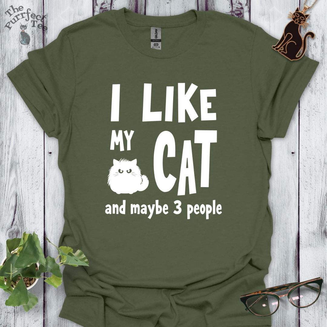 I like my cat and maybe 3 people