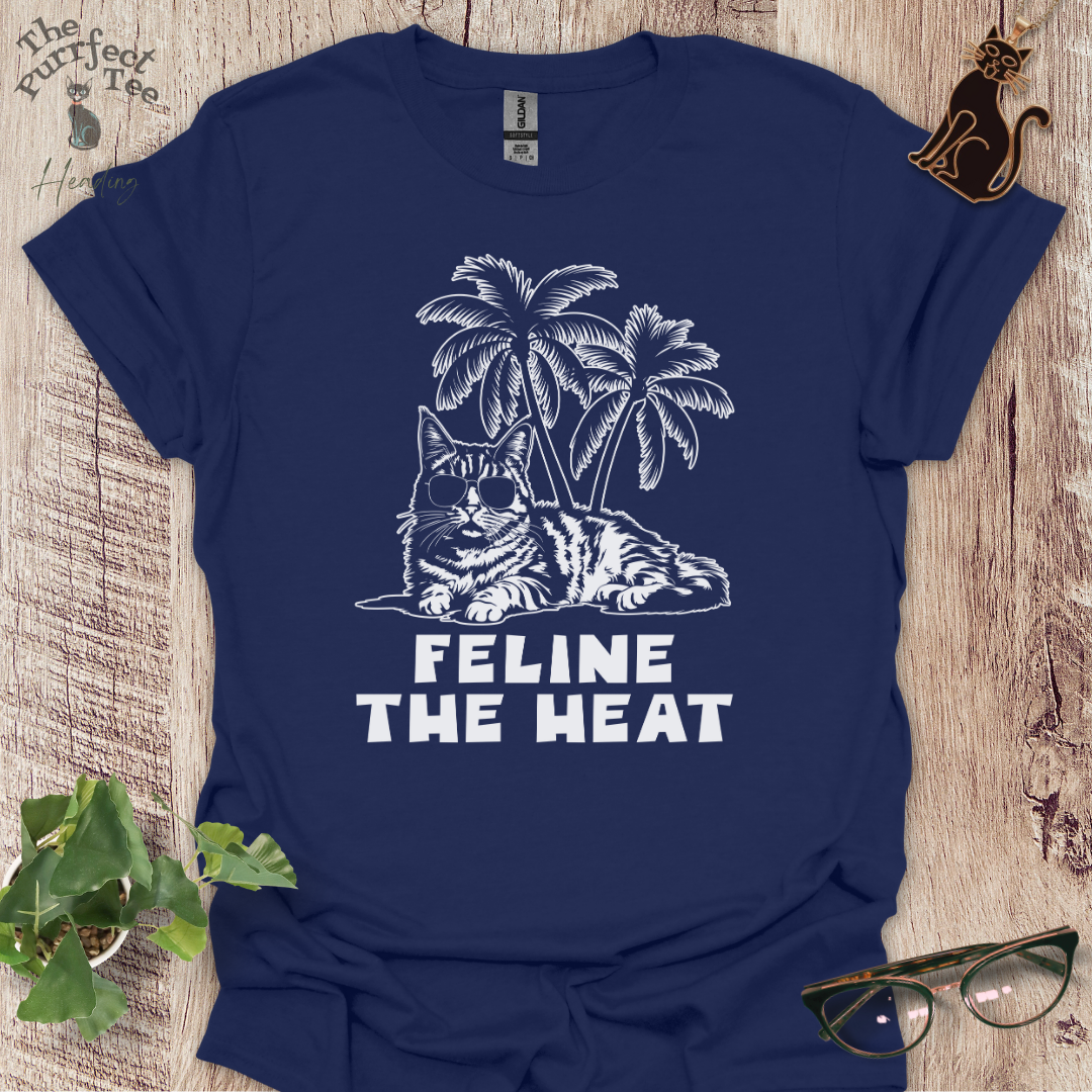 Feline the heat cat t-shirt