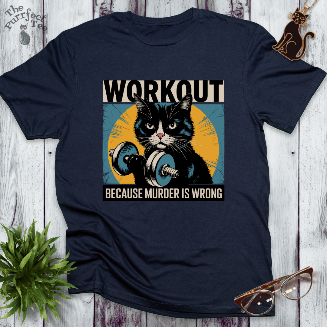 Workout because murder is wrong