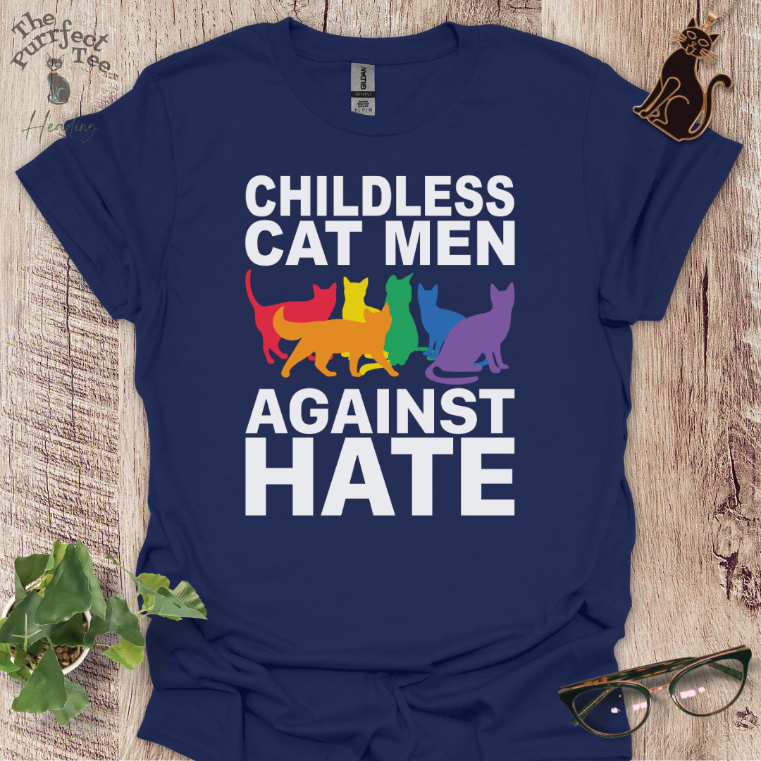 Childless cat men against hate cat t-shirt