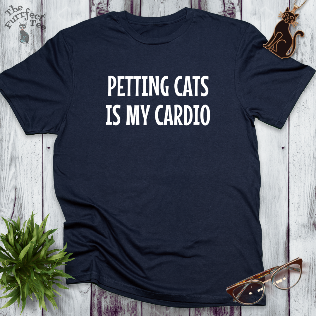Petting cats is my cardio cat t shirt