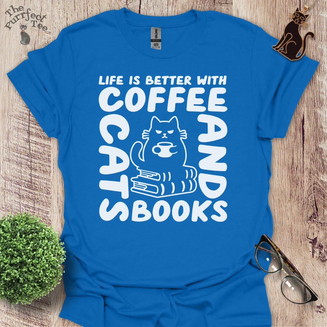 Life is better with cat t-shirt