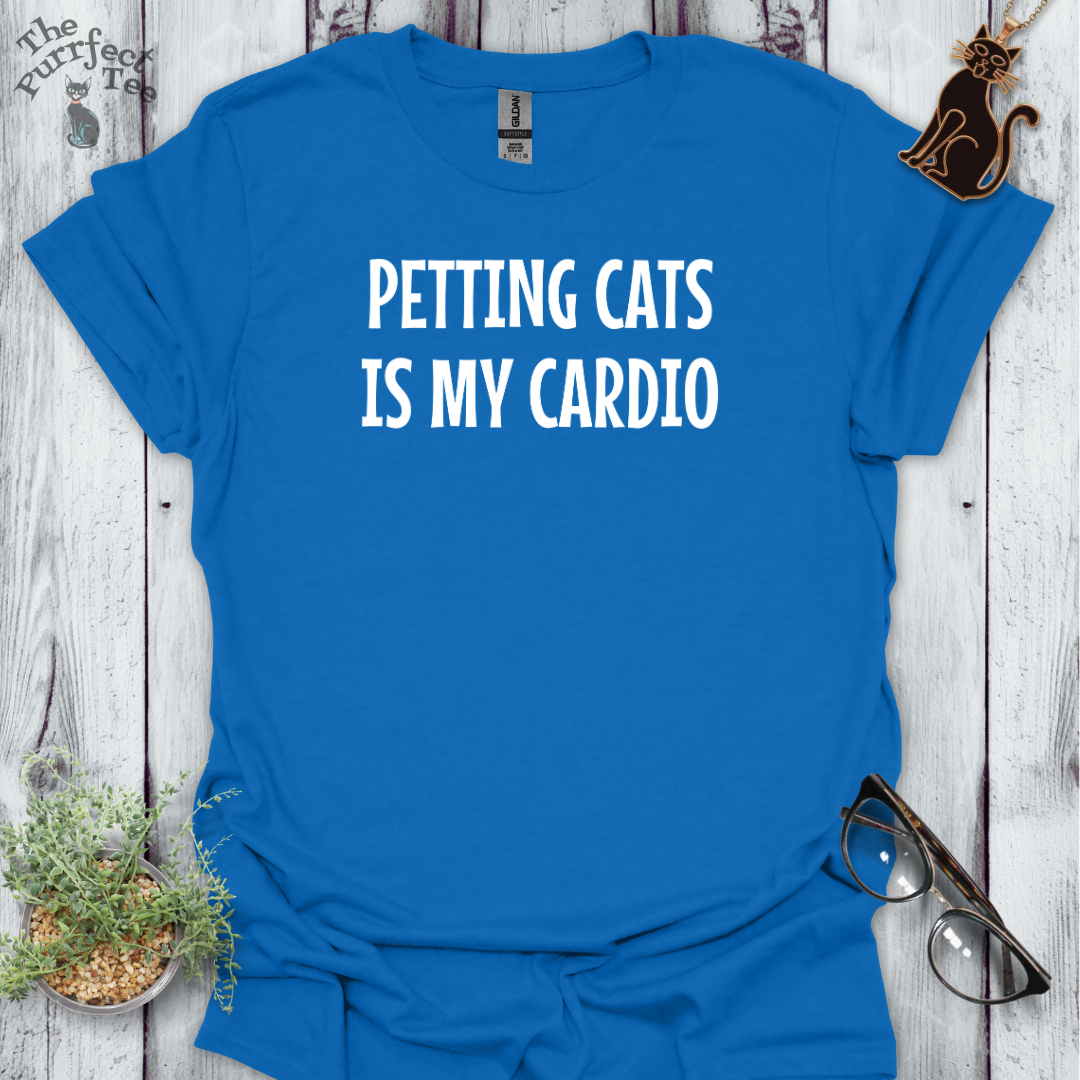 Petting cats is my cardio cat t shirt