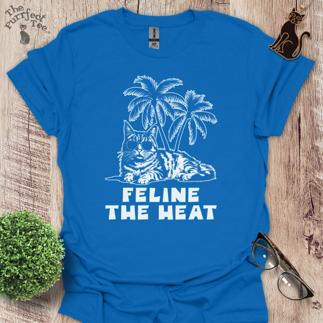 Feline the heat cat t-shirt