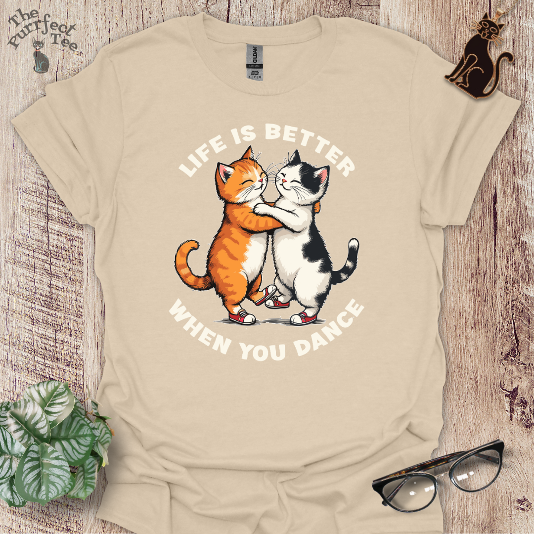 Life is better when you dance cat t-shirt