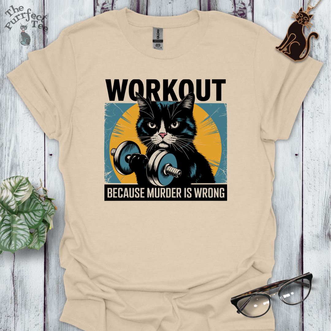 Workout because murder is wrong