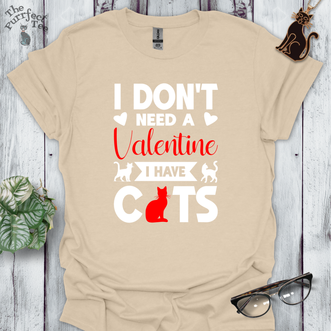 I don't need a valentine I have cats