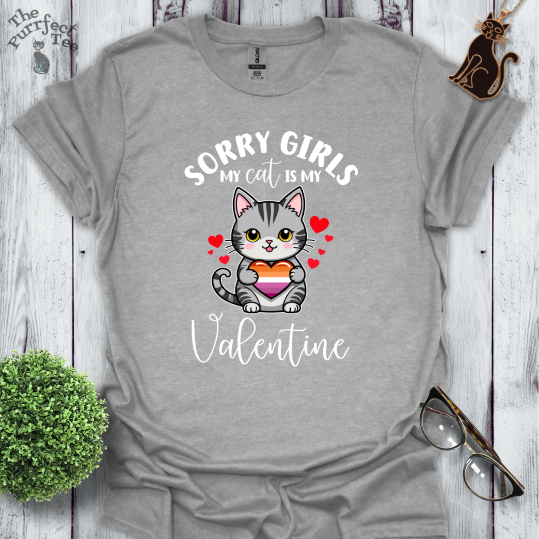 Sorry girls my cat is my valentine - lesbian heart