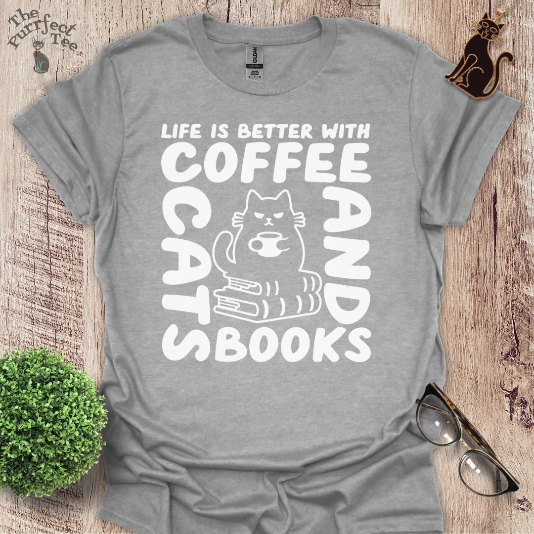 Life is better with cat t-shirt