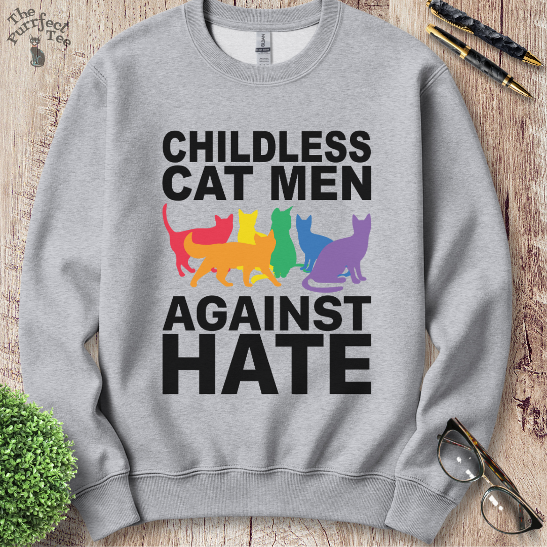 Childless cat men against hate cat sweatshirt