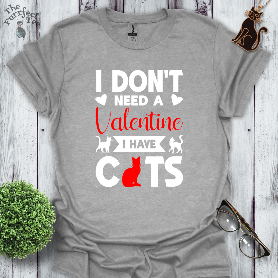 I don't need a valentine I have cats