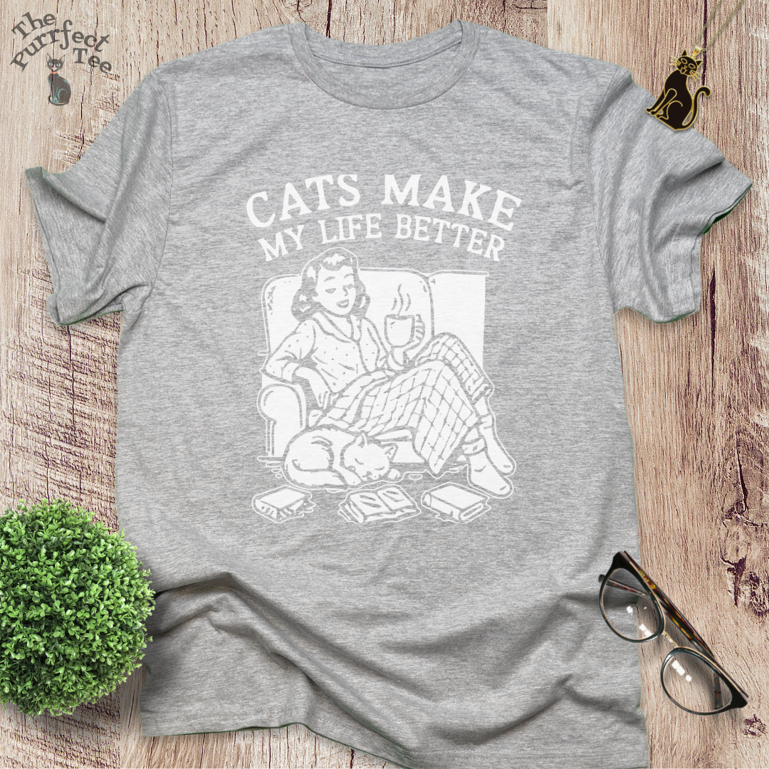 Cats make my life better cat t-shirt