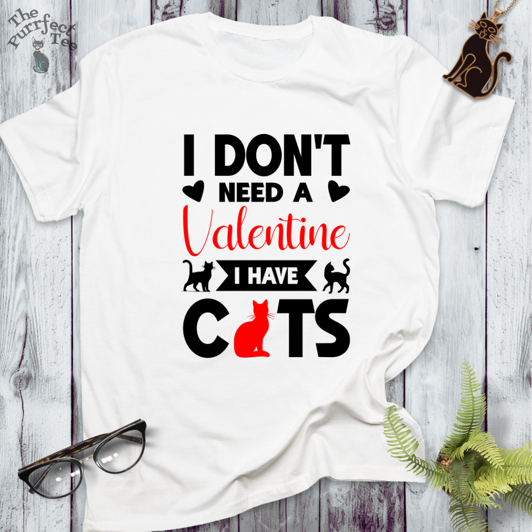 I don't need a valentine I have cats
