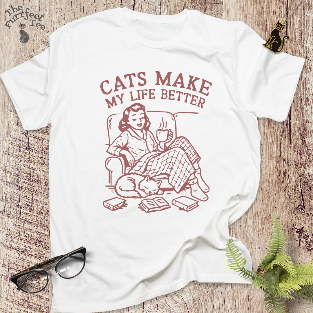 Cats make my life better cat t-shirt