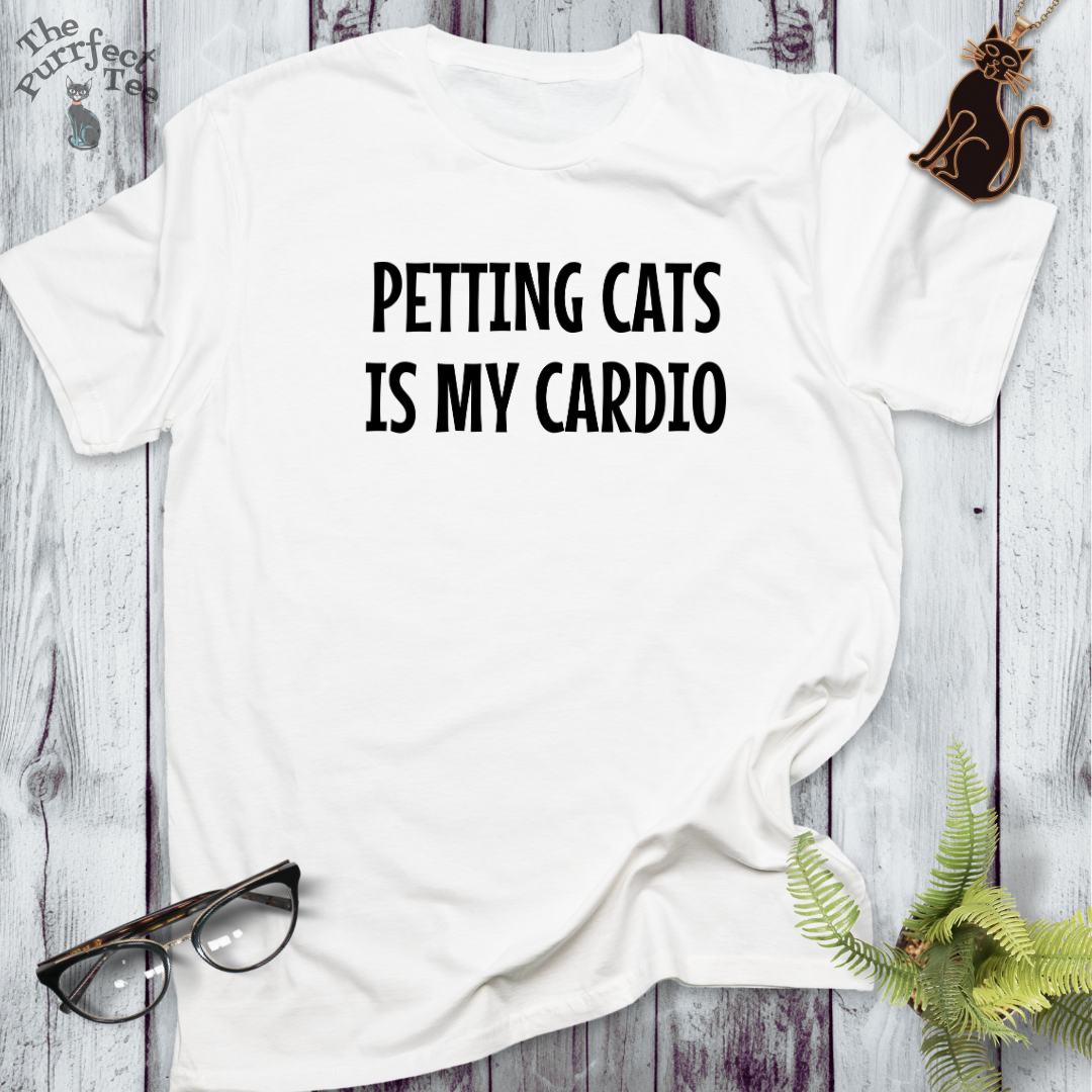 Petting cats is my cardio cat t shirt