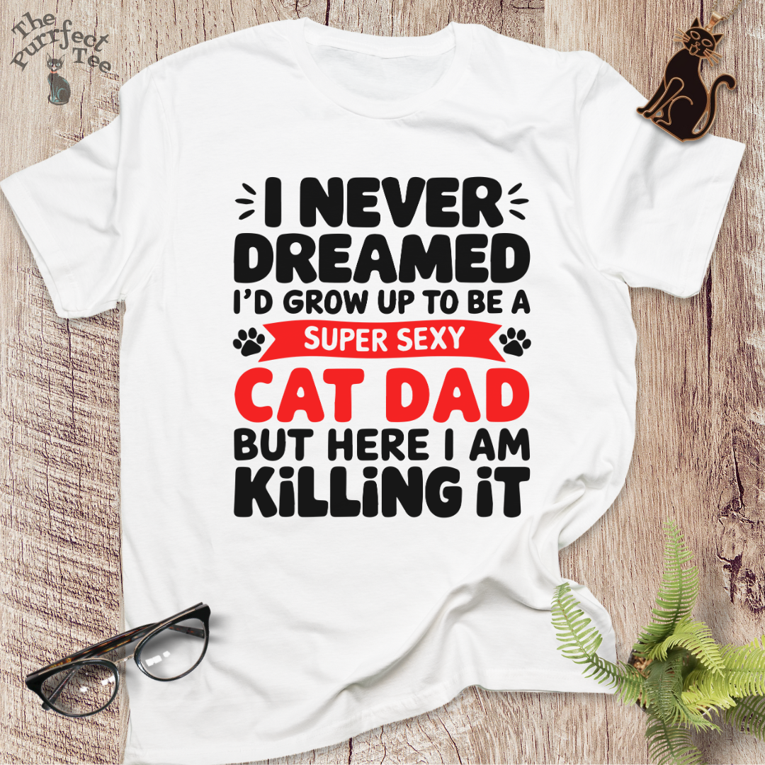 Super sexy cat dad t-shirt
