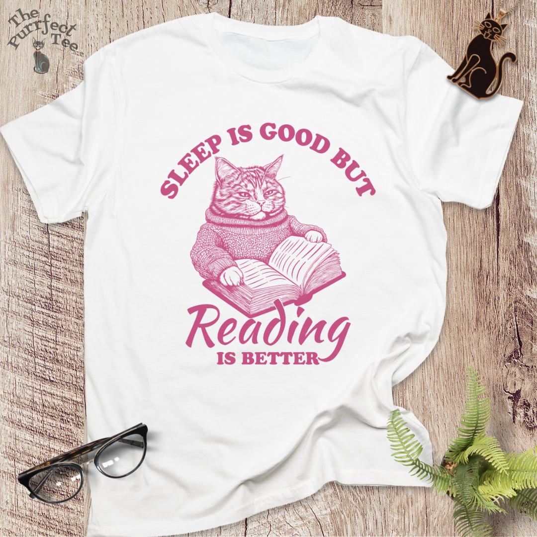 Sleep is good reading is better cat t-shirt