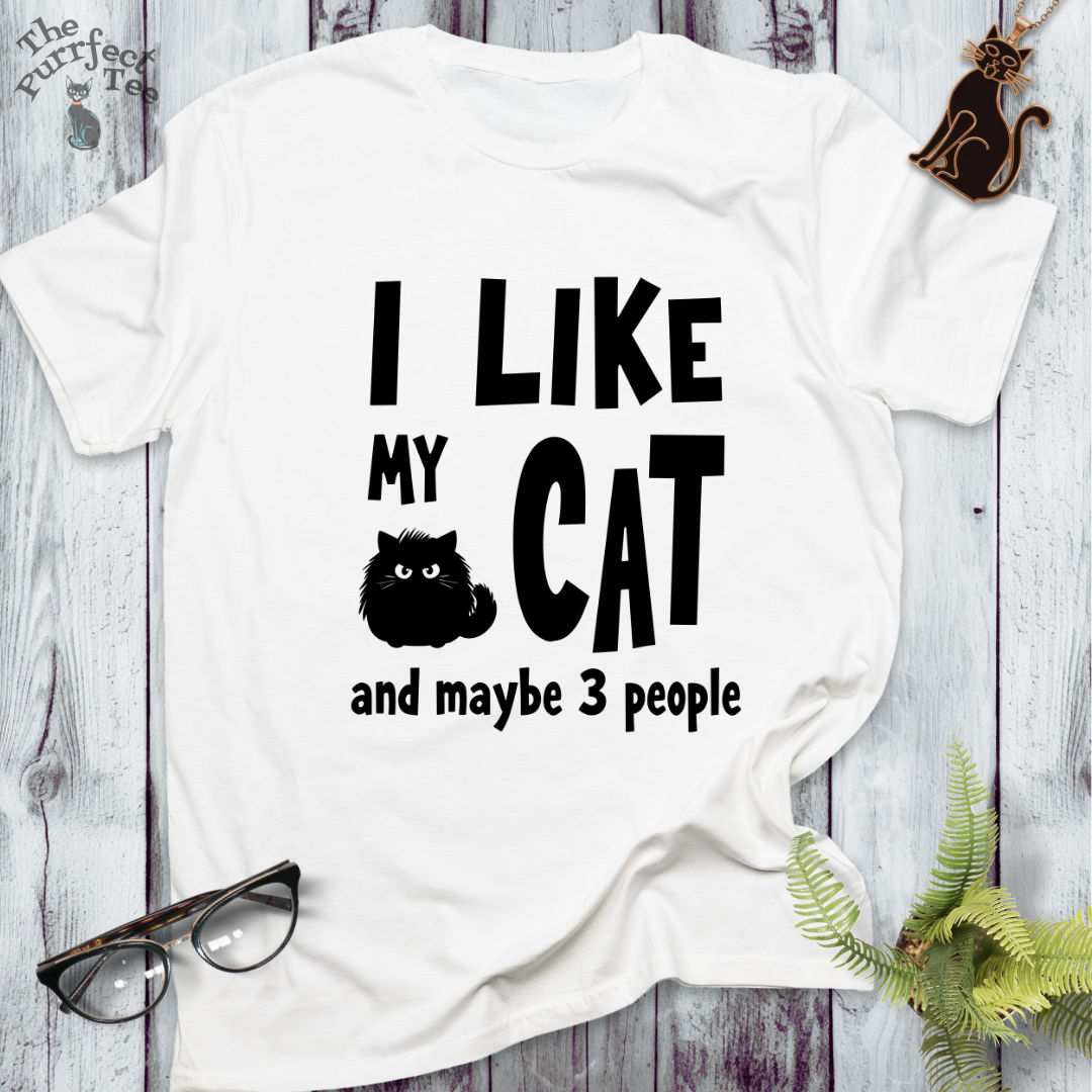 I like my cat and maybe 3 people