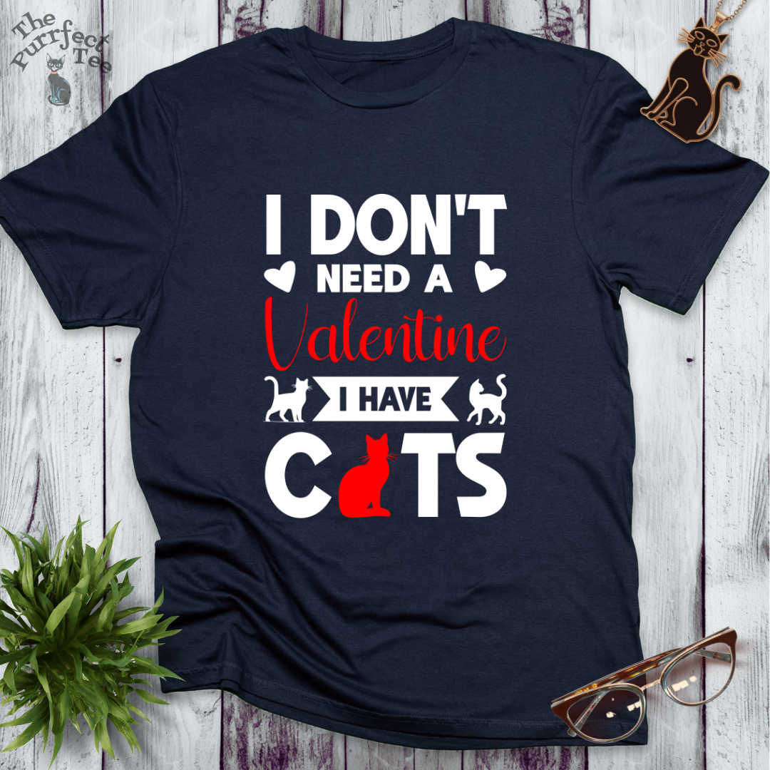 I don't need a valentine I have cats