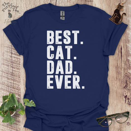 Best cat dad ever full stop cat t-shirt