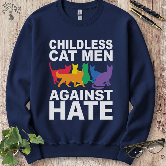 Childless cat men against hate cat sweatshirt