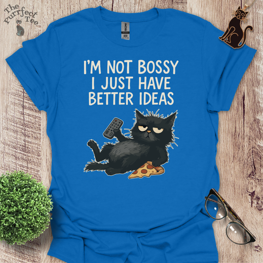 I'm not bossy cat t-shirt