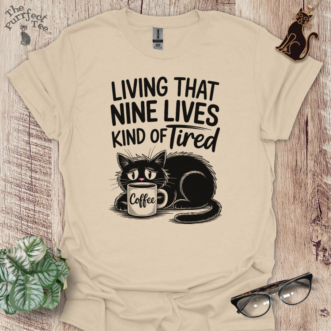 Nine lives kind of tired cat t-shirt