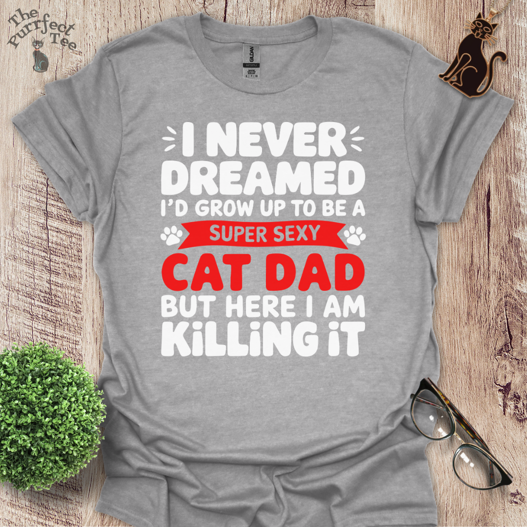 Super sexy cat dad t-shirt